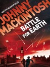 Battle for Earth (eBook): Johnny Mackintosh Series, Book 3
